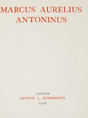 Marcus Aurelius Antonius [Thoughts], small 4to, green morocco by Hatchards, half title, title in red and black, gilt top, front board detached, Arthur L. Humphreys, London, 1908